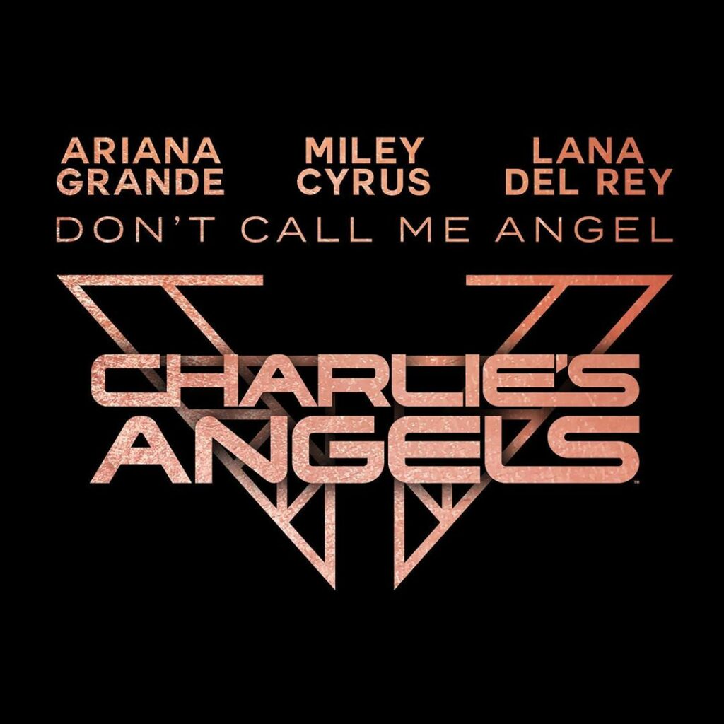 don’t call me angel  sep 13 @charliesangels @mileycyrus @lanadelrey...