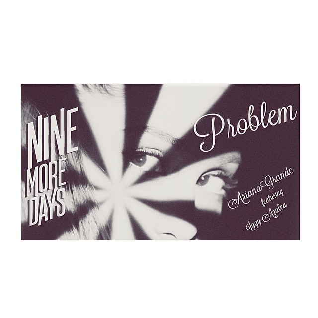 9 days until my new single "Problem" feat Iggy Azalea ...