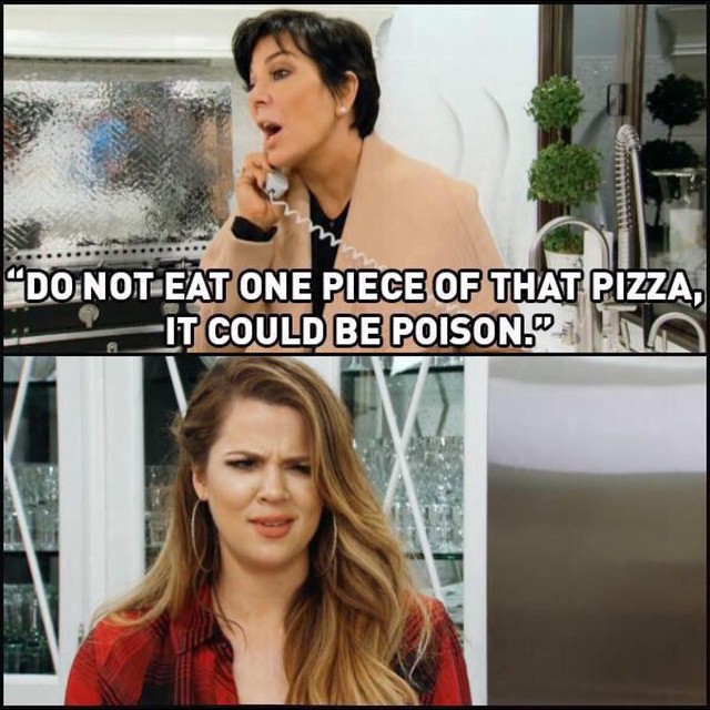 I'll never listen to you @krisjenner!!! It's pizza for crying out loud!!! #KUWTK...