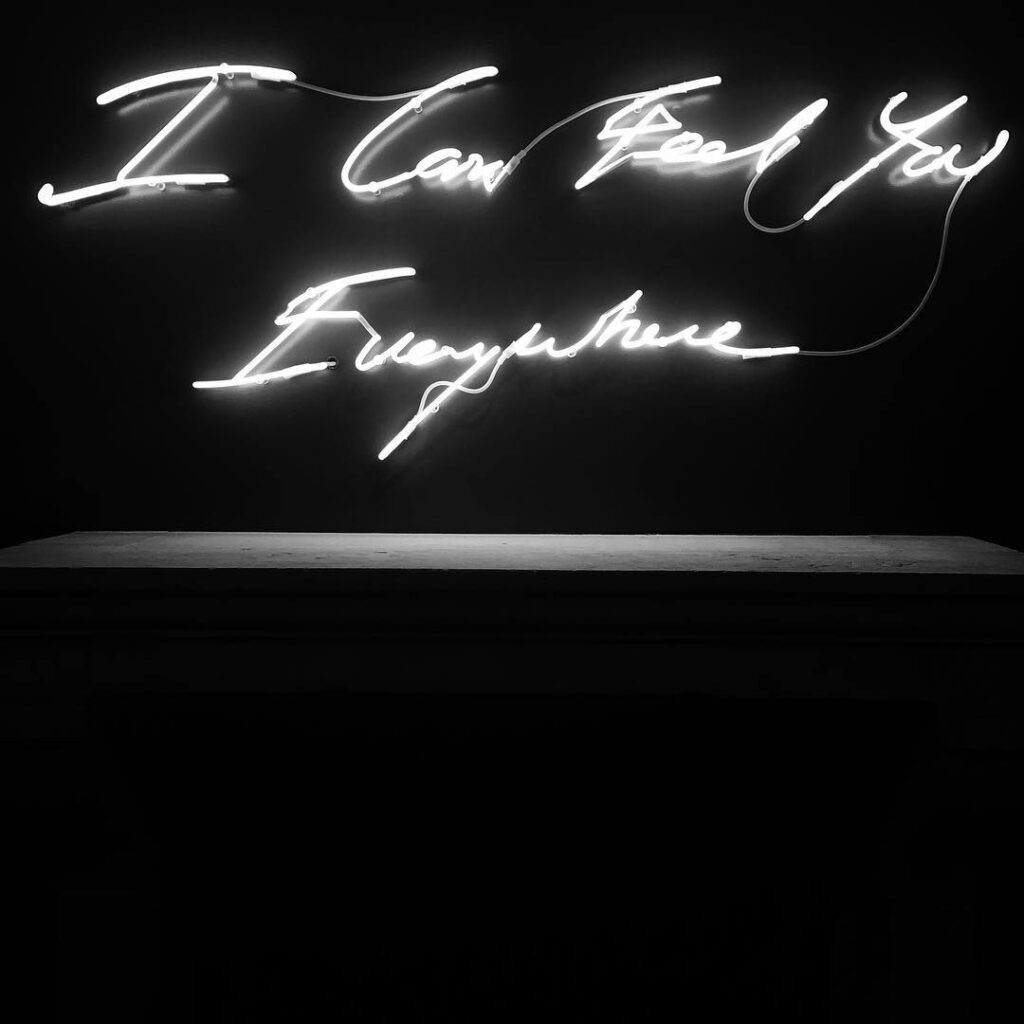 I can feel you everywhere...