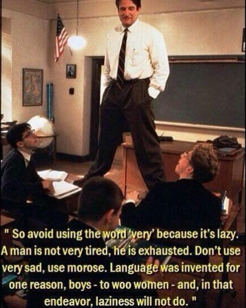 Dead Poets Society...