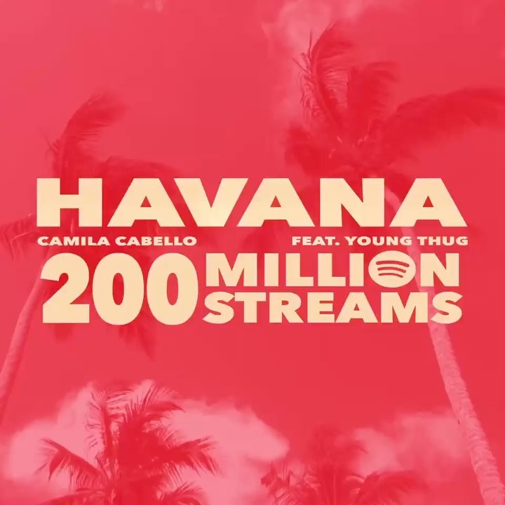 can’t believe #havana has 200 MILLION streams on @spotify!!!!! thank u all, this...