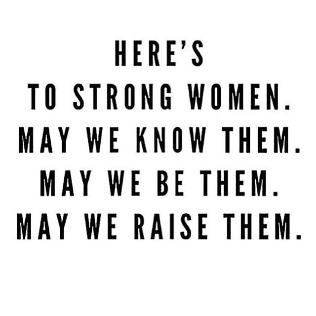 I am surrounded by strong women every day. I am so inspired by my strong, smart ...