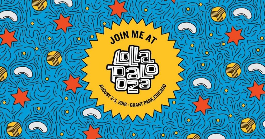 LOLLA LA LA LA chicago see u in august 2018!!! .....who's coming  so excitiiiing...