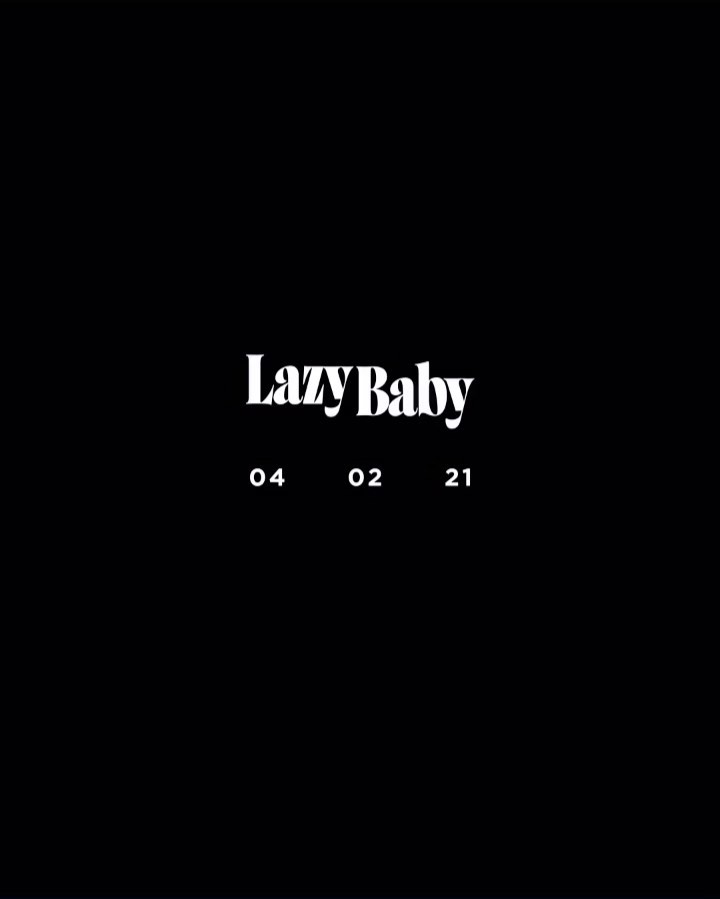 04.02.21 #LazyBaby...