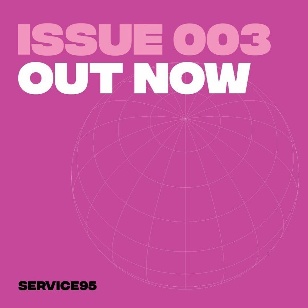 Issue 003 of @service95 is out now! It’s a glorious, female led issue that featu...