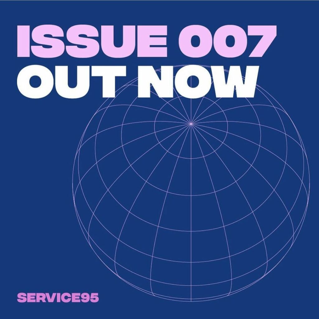 We’re so excited to present Issue 007 of @service95 which features some of our m...