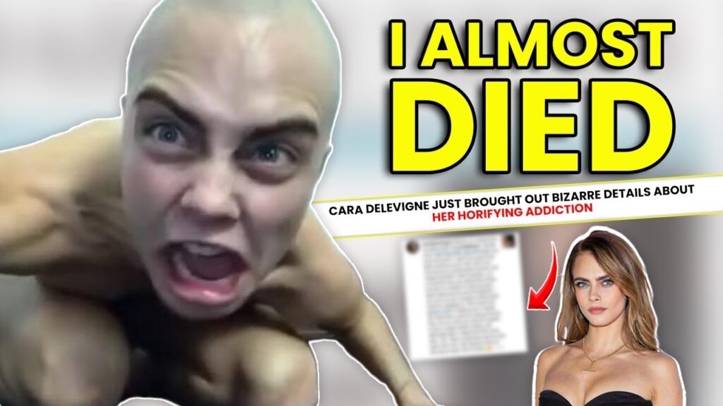 Cara Delevingne Brings Out BIZARRE DETAILS About Her Addiction