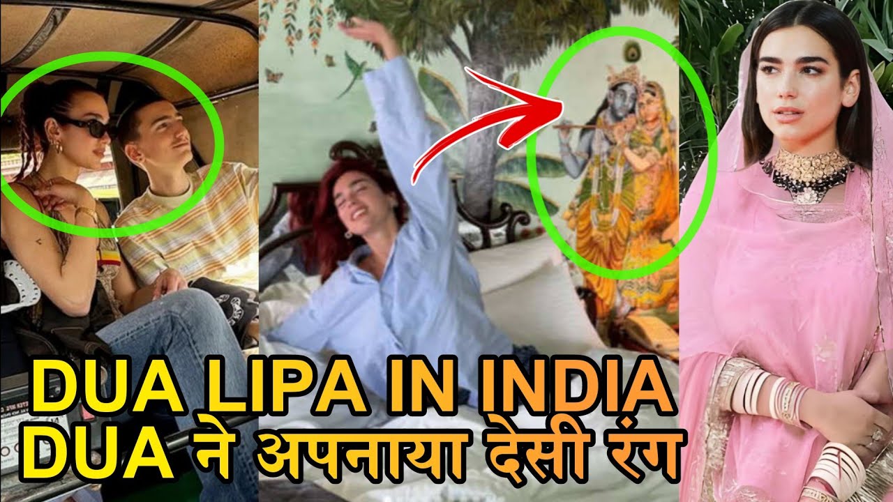 Dua Lipa in Indian traditional Dress, Dua lipa India Trip Video, Public On Dua Lipa Indian Trip