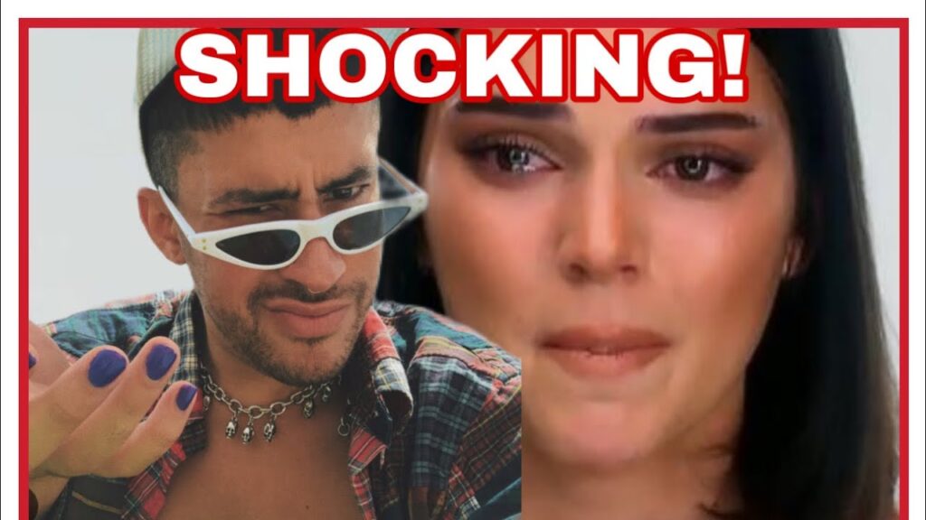 KENDALL JENNER SHOCKING BAD BUNNY UPDATE!