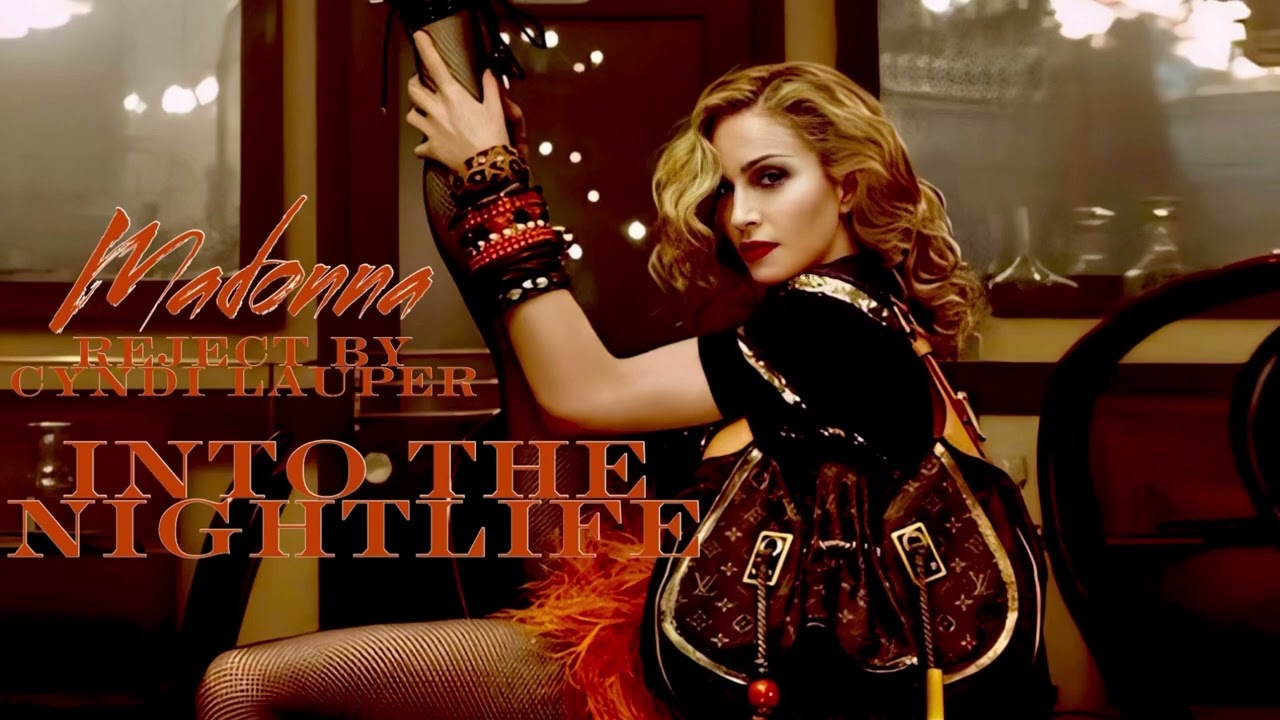 Madonna Into The Nightlife (Reject by Cyndi Lauper) [Hard Candy