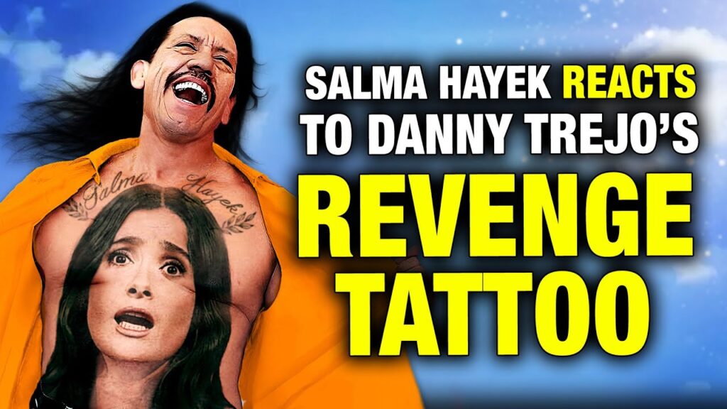 The Disturbing Story Behind Danny Trejo's Tattoo of Salma Hayek