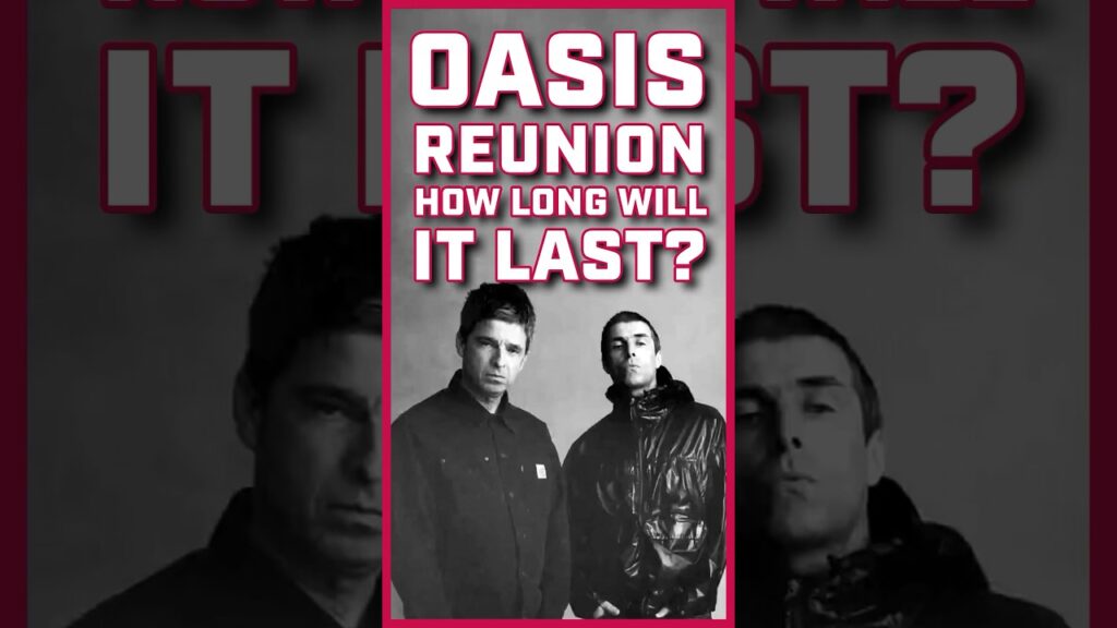 OASIS REUNION IS FINALLY HAPPENING!