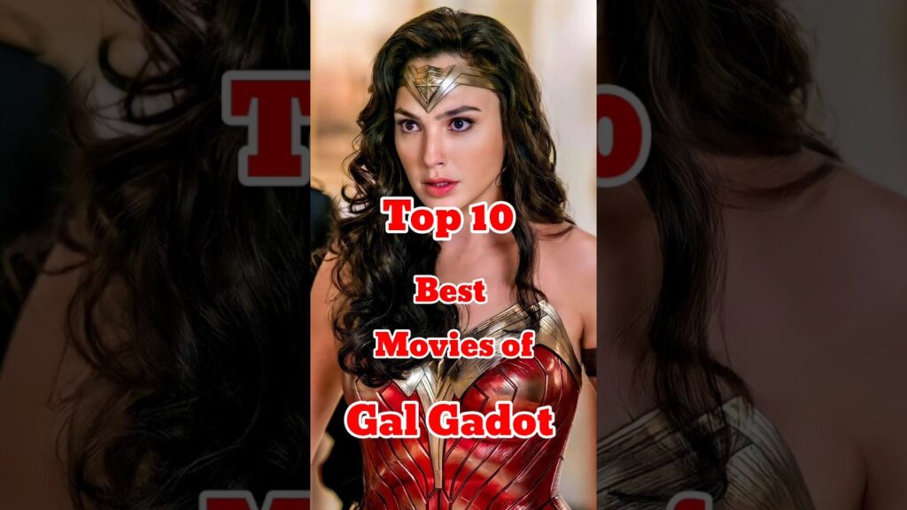 Top 10 Best Movies of Gal Gadot | Top 10 Cinema #wonderwoman #shorts #short #shortvideo #batman Top 10 Best Movies of Gal Gadot | Top 10 Cinema #wonderwoman #shorts #short #shortvideo #batman