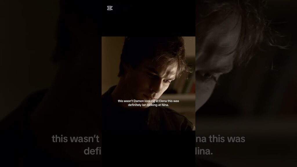It Was Ian Looking at Nina, Not Damon at Elena