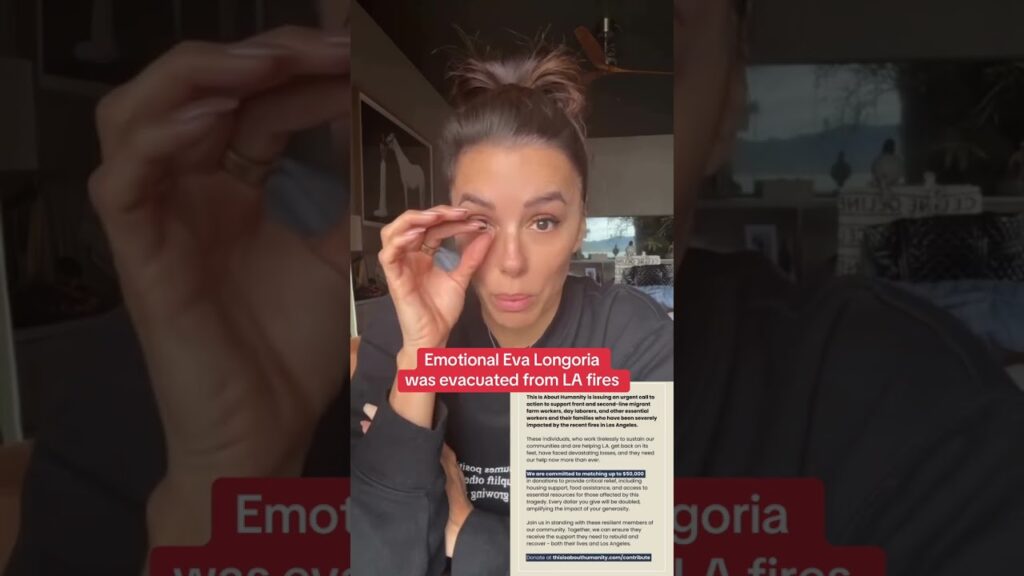 Emotional Eva Longoria evacuated from the Los Angeles fires Emotional Eva Longoria evacuated from the Los Angeles fires