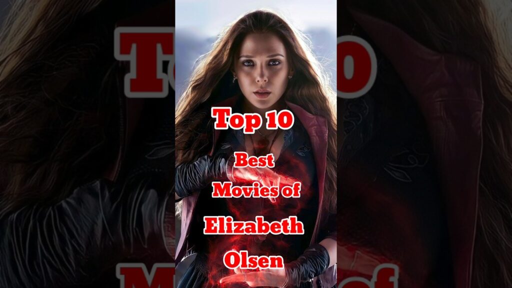 Top 10 Best Movies of Elizabeth Olsen | Top 10 Cinema #marvel #marvelstudios #wandavisionmeme Top 10 Best Movies of Elizabeth Olsen | Top 10 Cinema #marvel #marvelstudios #wandavisionmeme