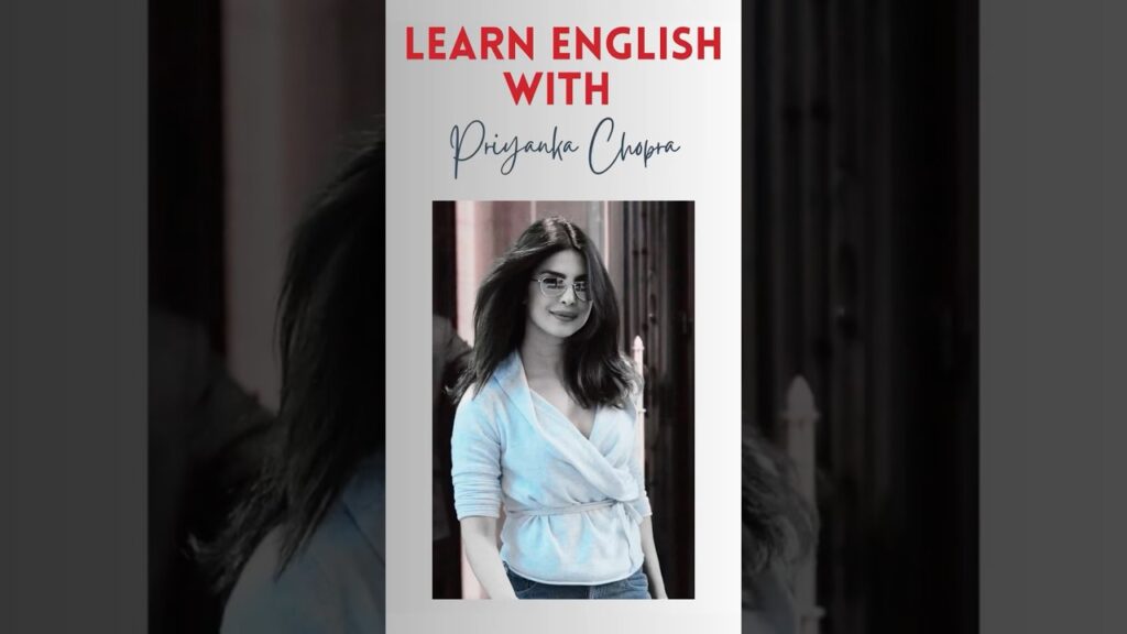 Learn English with Priyanka Chopra Learn English with Priyanka Chopra