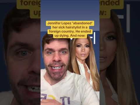 Jennifer Lopez ‘Abandoned’ Her Sick Hairstylist In A Foreign Country. He Ended Up Dying. And Now: