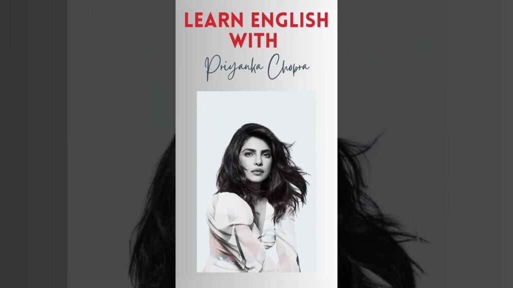Learn English with Priyanka Chopra