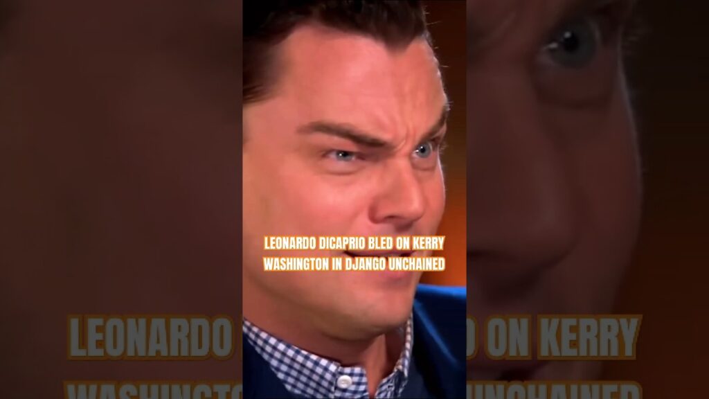 Leonardo DiCaprio BLED On Kerry Washington From His Hand In Django Unchained!