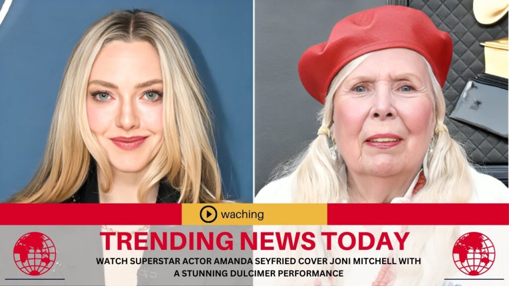 Watch superstar actor Amanda Seyfried cover Joni Mitchell with a stunning dulcimer performance