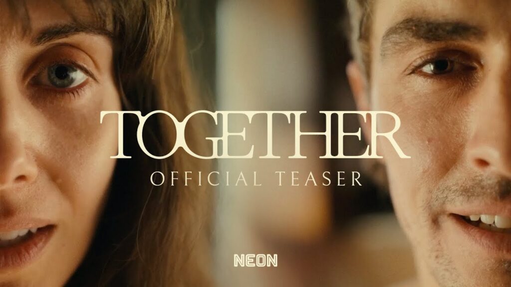 Together | Official Trailer 🔥August 1 🔥Dave Franco | Alison Brie Together | Official Trailer 🔥August 1 🔥Dave Franco | Alison Brie