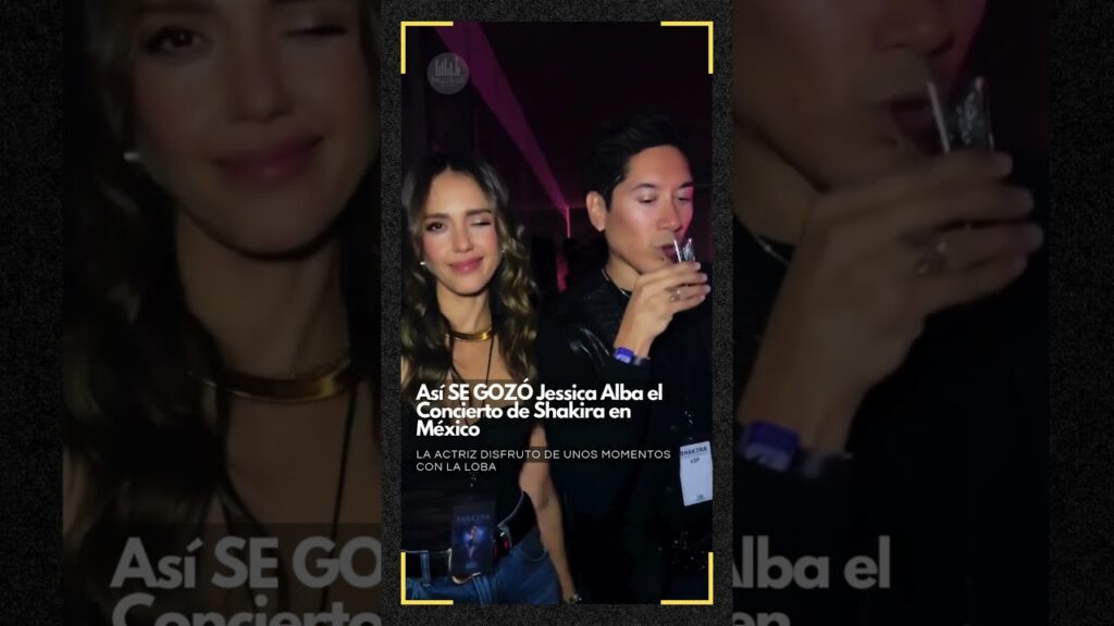 Así se GOZÓ Jessica Alba el Concierto de Shakira en México