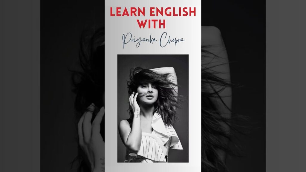 Learn English with Priyanka Chopra Learn English with Priyanka Chopra