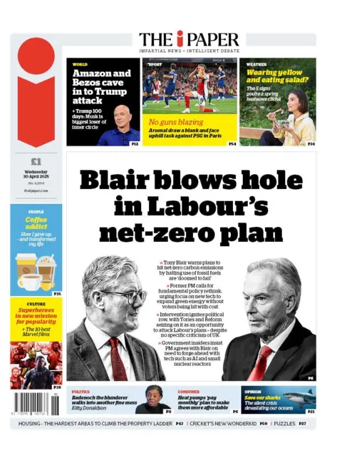 The i Paper headline reads: "Blair blows hole in Labour's net-zero plan"