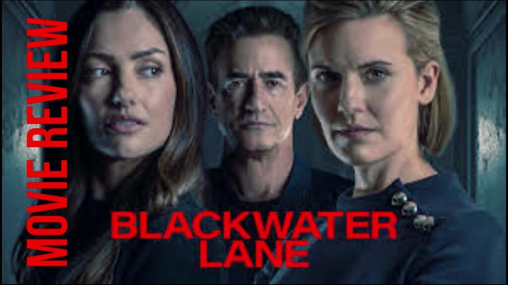 "BLACKWATER LANE" - MOVIE REVIEW | A SUSPENSE THRILLER | MINKA KELLY, MAGGIE GRACE, DERMOT MULRONEY