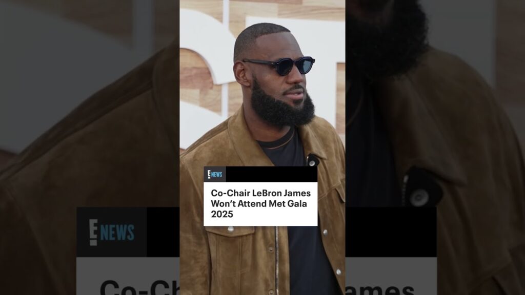 LeBron James—who was named an honorary co-chair of the #MetGala—reveals why he isn't attending.