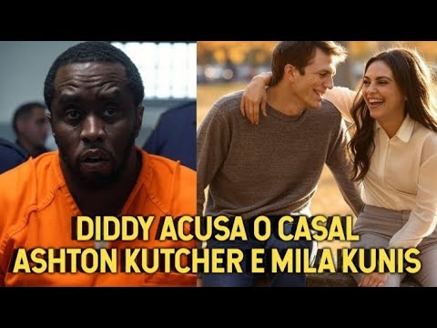 Diddy ACUSA Mila Kunis e Ashton Kutcher em JULGAMENTO NO TRIBUNAL “São mais criminosos que eu” Diddy ACUSA Mila Kunis e Ashton Kutcher em JULGAMENTO NO TRIBUNAL "São mais criminosos que eu"