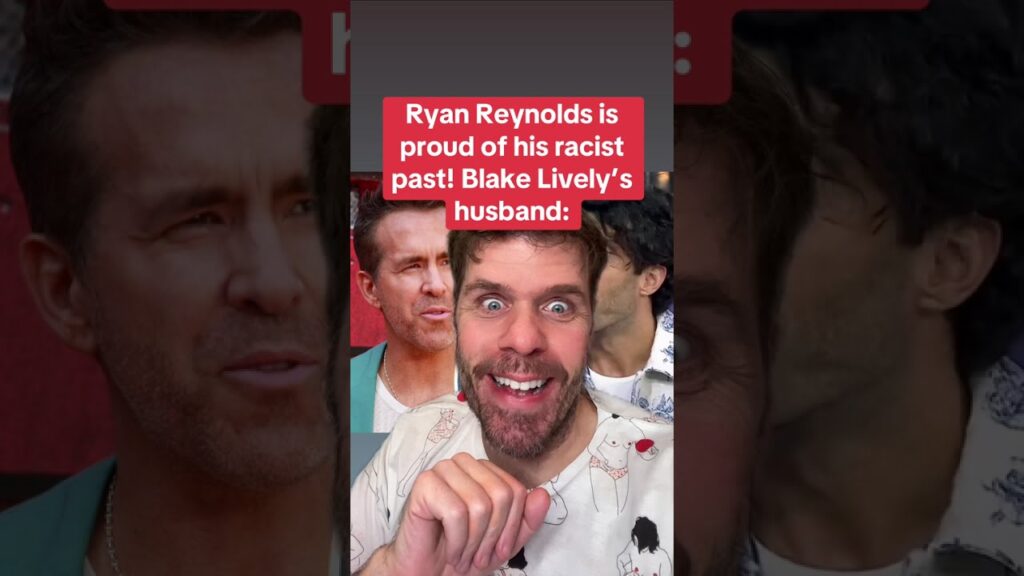 Ryan Reynolds Is Proud Of His Racist Past! Blake Lively’s Husband: Ryan Reynolds Is Proud Of His Racist Past! Blake Lively’s Husband: