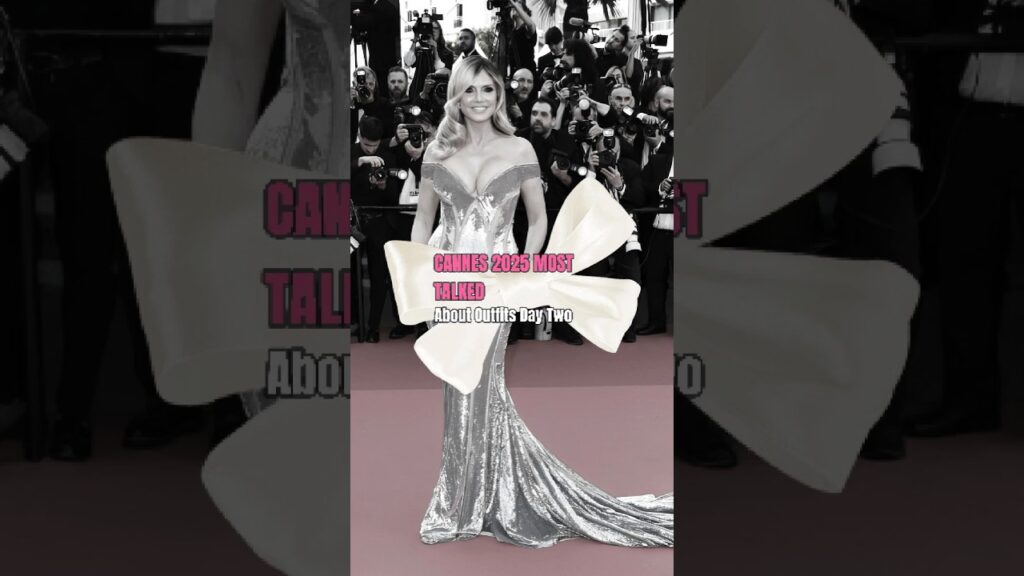 Cannes 2025: Most Talked About Outfits Day Two. #cannes2025 #redcarpe #fashionicons #trending