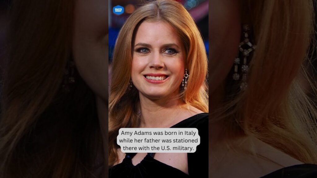 Amy Adams was born in Italy while her father was stationed there with the U.S. military. Amy Adams was born in Italy while her father was stationed there with the U.S. military.