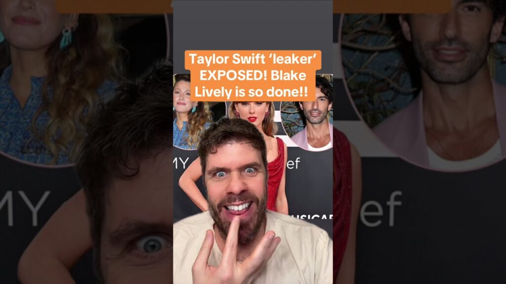 Taylor Swift ‘Leaker’ EXPOSED! Blake Lively Is So Done!! Taylor Swift ‘Leaker’ EXPOSED! Blake Lively Is So Done!!