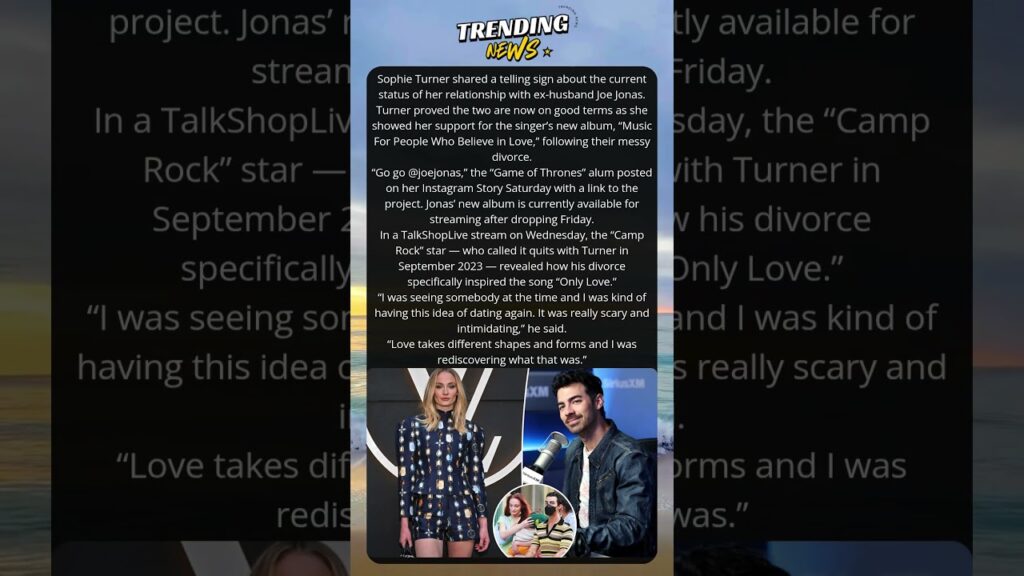 Sophie Turner hints at current status with ex Joe Jonas after messy divorce and custody battle Sophie Turner hints at current status with ex Joe Jonas after messy divorce and custody battle