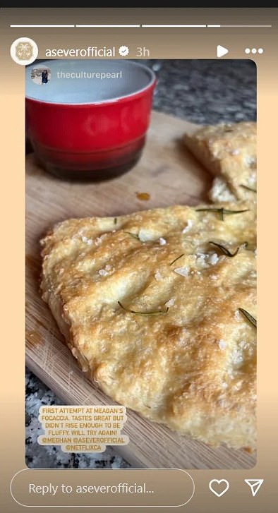 In another post, someone shared they were attempting to make Meghan's foccacia recipe