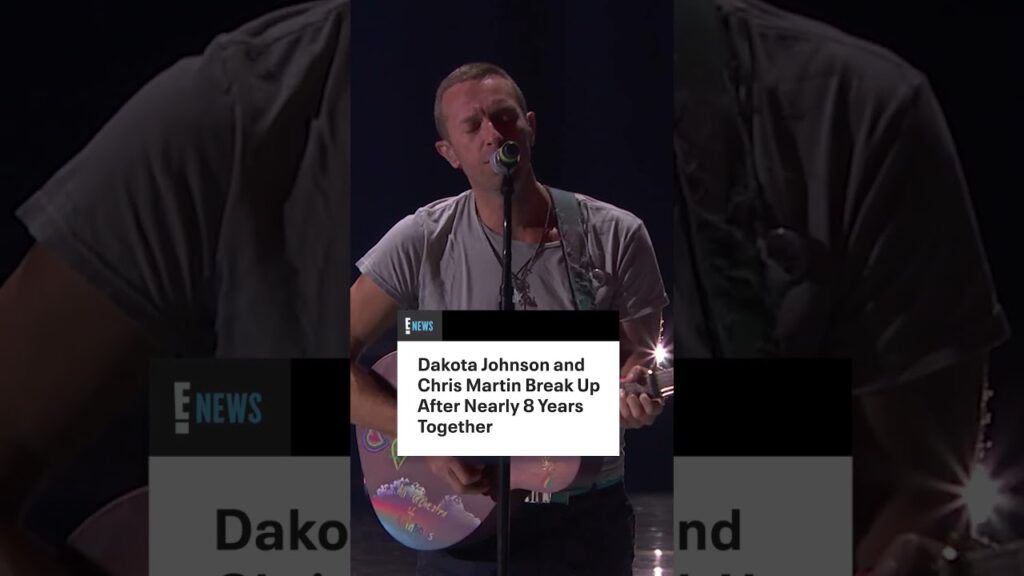 Dakota Johnson and Chris Martin Break Up After Nearly 8 Years Together
