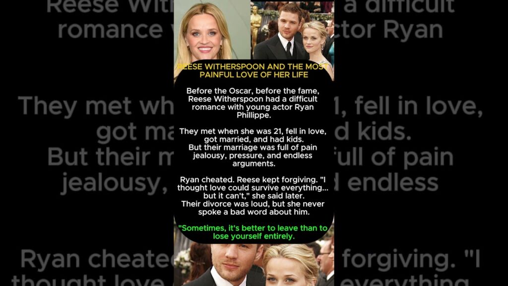 Reese Witherspoon And The Most Painful Love Of Her Life