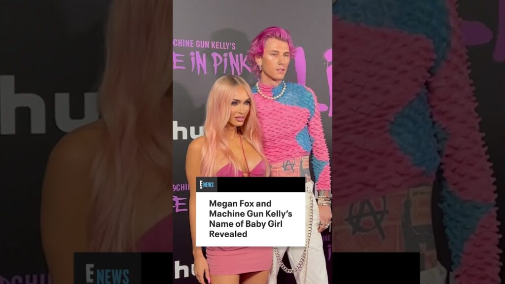 Megan Fox and Machine Gun Kelly’s Name of Baby Girl Revealed