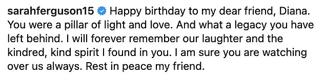 The Duchess of York accompanied the photograph with a touching message, in which she described her friend as 'a pillar of light and love'