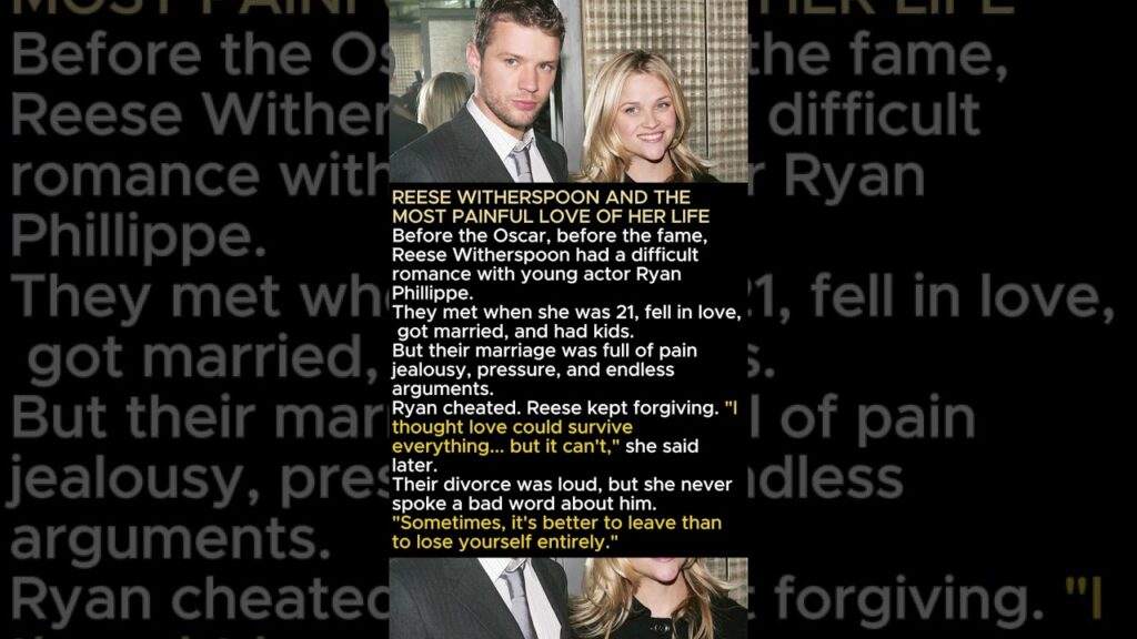 Reese Witherspoon And The Most Painful Love Of Her Life