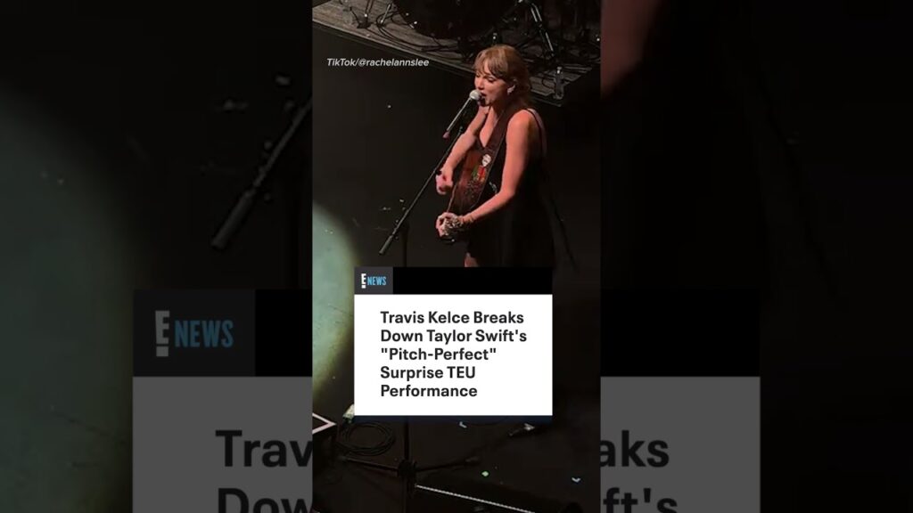 Travis Kelce Breaks Down Taylor Swift's "Pitch-Perfect" Surprise TEU Performance