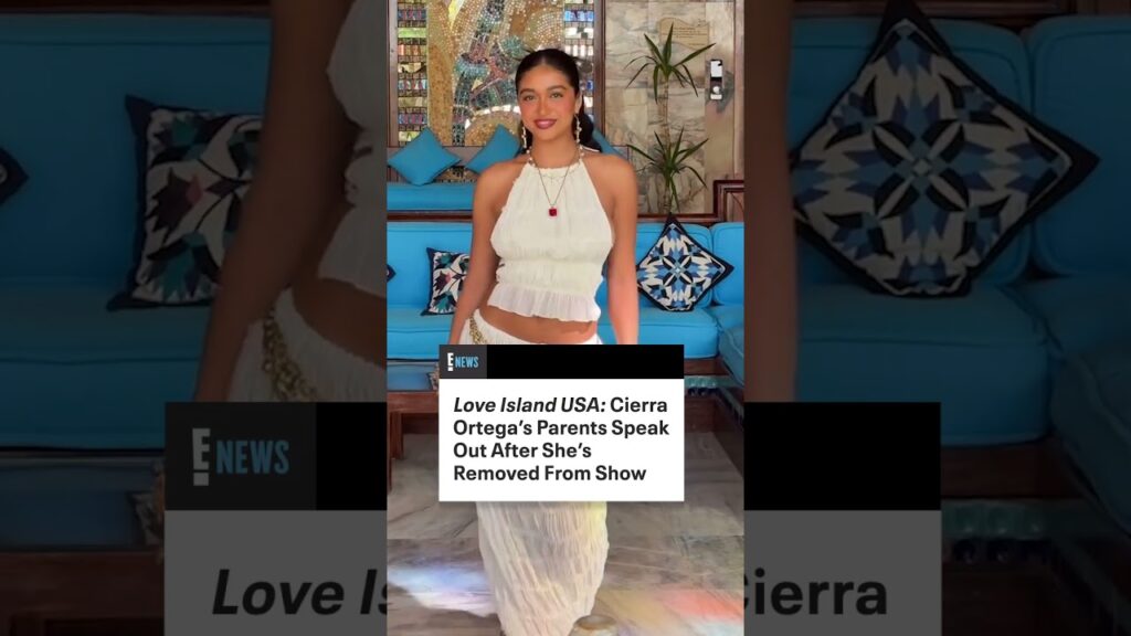 Cierra Ortega's family is speaking out on her #LoveIslandUSA exit. (🎥: Instagram)