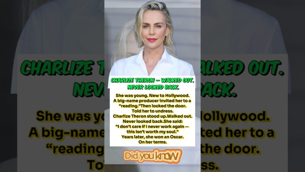 He Asked Her to Take Her Clothes Off. She Walked Out. "Charlize Theron"