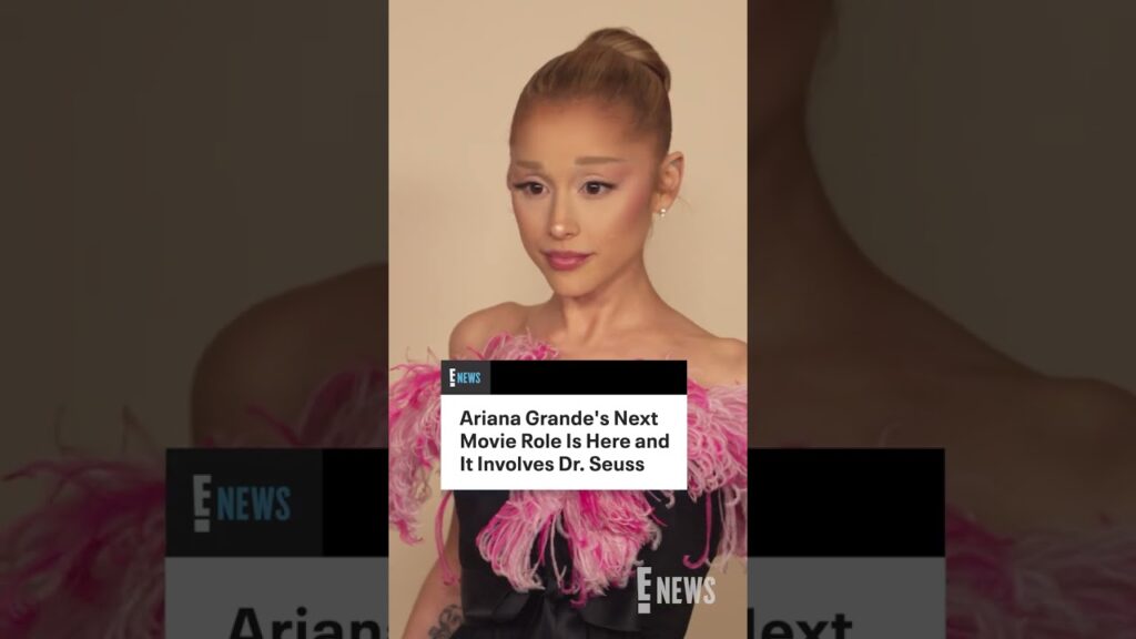 Oh the places Ariana Grande will go, like a Dr. Seuss movie.