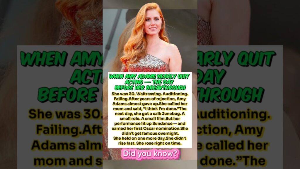 The Day Amy Adams Almost Quit — Then Everything Changed