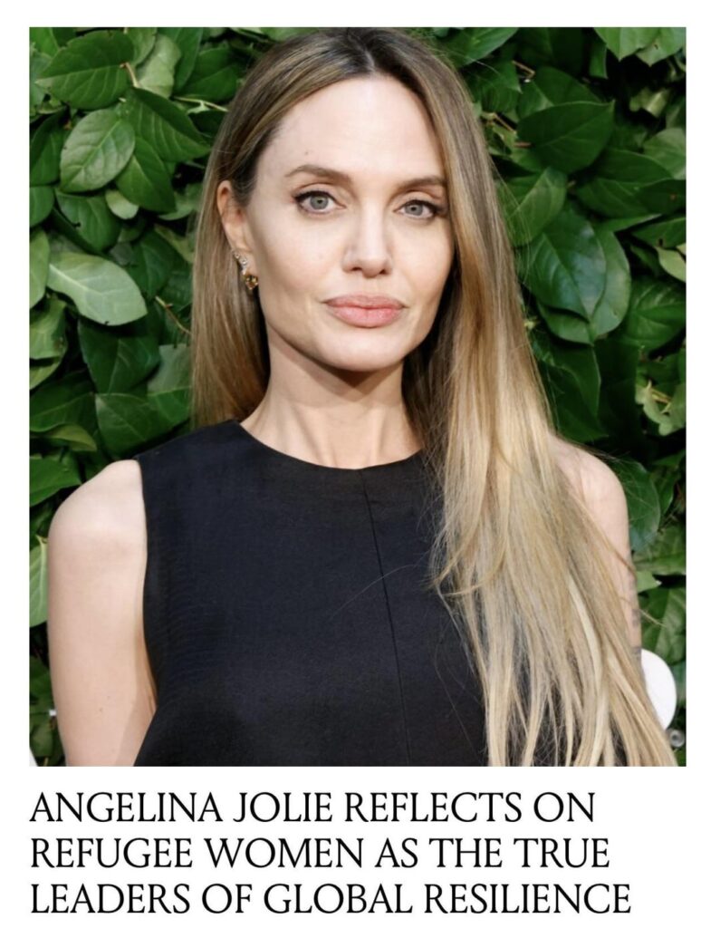 Angelina Jolie Reflects On Refugee Women As The True Leaders Of Global Resilience